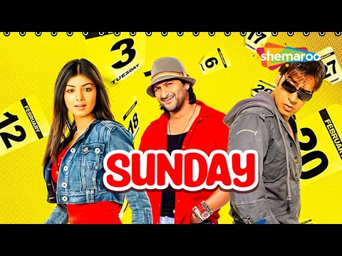 Sunday Hindi Full Movie - Ajay Devgan - Ayesha Takia - Arshad Warsi - Irrfan Khan - Comedy Movie