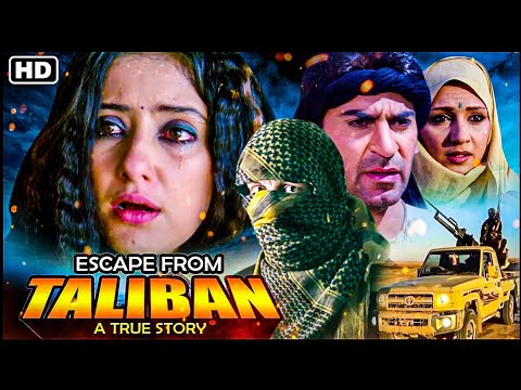 Escape From Taliban (HD) - सच्ची घटना पर आधारित - Manisha Koirala - Bollywood Underrated Movie