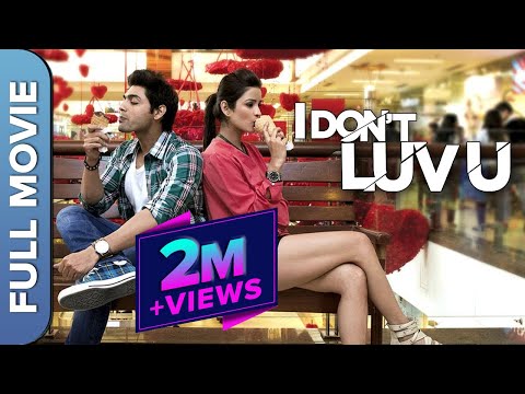 I DON&#039;T LUV U (Full HD) | Superhit Hindi Romantic-Comedy Movie | Chetna Pandey | Ruslaan Mumtaz