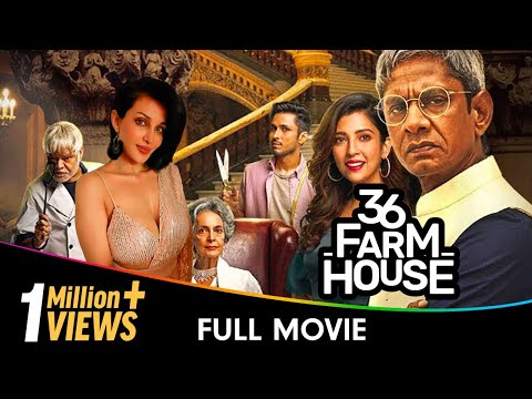 36 Farmhouse - Hindi Full Movie- Barkha Singh, Amol Parashar, Flora Saini, Sanjay Mishra, Vijay Raaz