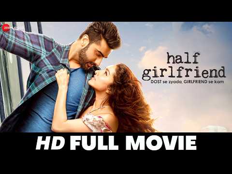 Half Girlfriend | Arjun Kapoor &amp; Shraddha Kapoor | Full Movie (2017)