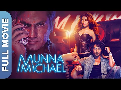 मुन्ना माइकल | Munna Michael | Tiger Shroff, Nawazuddin Siddiqui, Nidhhi Agerwal | Superhit Movie