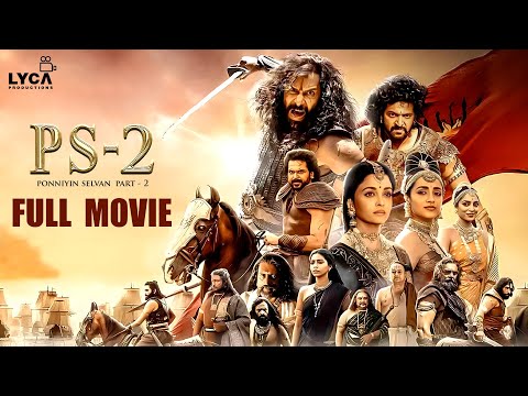 Ponniyin Selvan 2 Full Movie (Tamil) | Vikram | Jayam Ravi | Aishwarya Rai | Trisha | Lyca