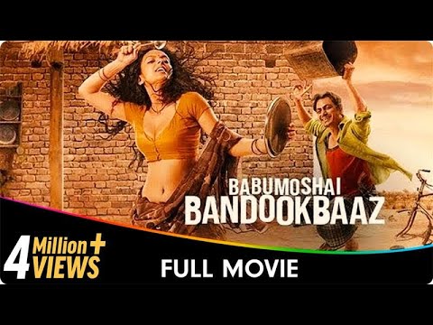 Babumoshai Bandookbaaz - Hindi Full Movie - Nawazuddin Siddiqui, Bidita Bag, Jatin Goswami