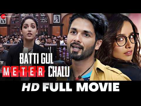 Batti Gul Meter Chalu | Shahid Kapoor, Shraddha Kapoor, Yami Gautam &amp; Divyendu | Full Movie (2018)