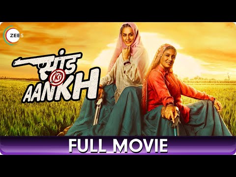Saand Ki Aankh | Hindi Full Movie | Taapsee Pannu, Bhumi Pednekar, Prakash Jha