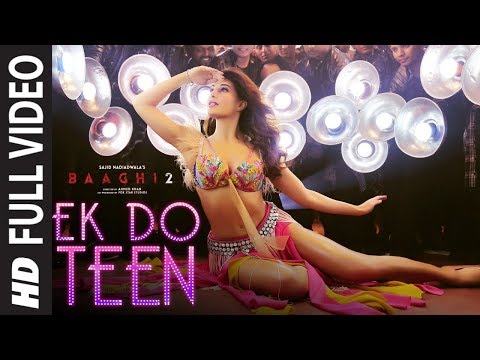 Full Video: Ek Do Teen Film Version | Baaghi 2 | Jacqueline F |Tiger S | Disha P| Ahmed K | Sajid N