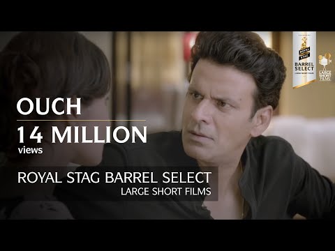 Ouch | Manoj Bajpayee &amp; Pooja Chopra | Short Film | Royal Stag Barrel Select Large Shorts Films