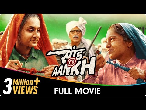 Saand Ki Aankh - Hindi Full Movie - Taapsee Pannu, Bhumi Pednekar, Prakash Jha, Vineet Kumar Singh