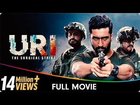 Uri : The Surgical Strike - Hindi Patriotic Full Movie - Vicky Kaushal, Yami Gautam, Paresh Rawal