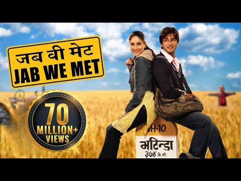 Jab We Met | Full Movie | Kareena Kapoor | Shahid Kapoor | Bollywood Movie