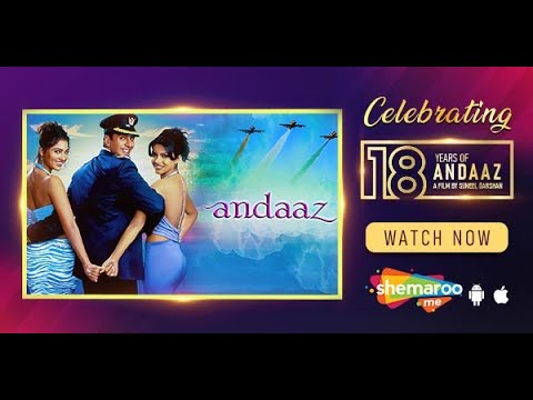 Andaaz (2003) - Full Movie HD - Akshay Kumar - Priyanka Chopra - Lara Dutaa - #18YearsOfAndaaz