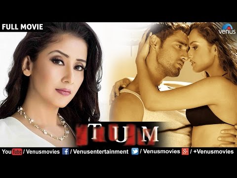Tum Full Movie | Hindi Movie | Manisha Koirala | Rajat Kapoor | Karan Nath | Latest Bollywood Movies