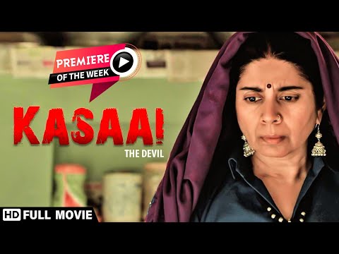 Kasaai (2019) - Mita Vashisht - Richa Meena - एक बेबस मां की कहानी &#039;कसाई&#039; - Latest Bollywood Movie