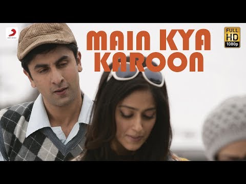 Main Kya Karoon | Official Full Song Video | Barfi | @pritam7415 | Nikhil Paul George | Ranbir